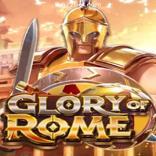 Exploring GloryofRome on 522bet.COM Platform-Oficial Slots Brasil #1